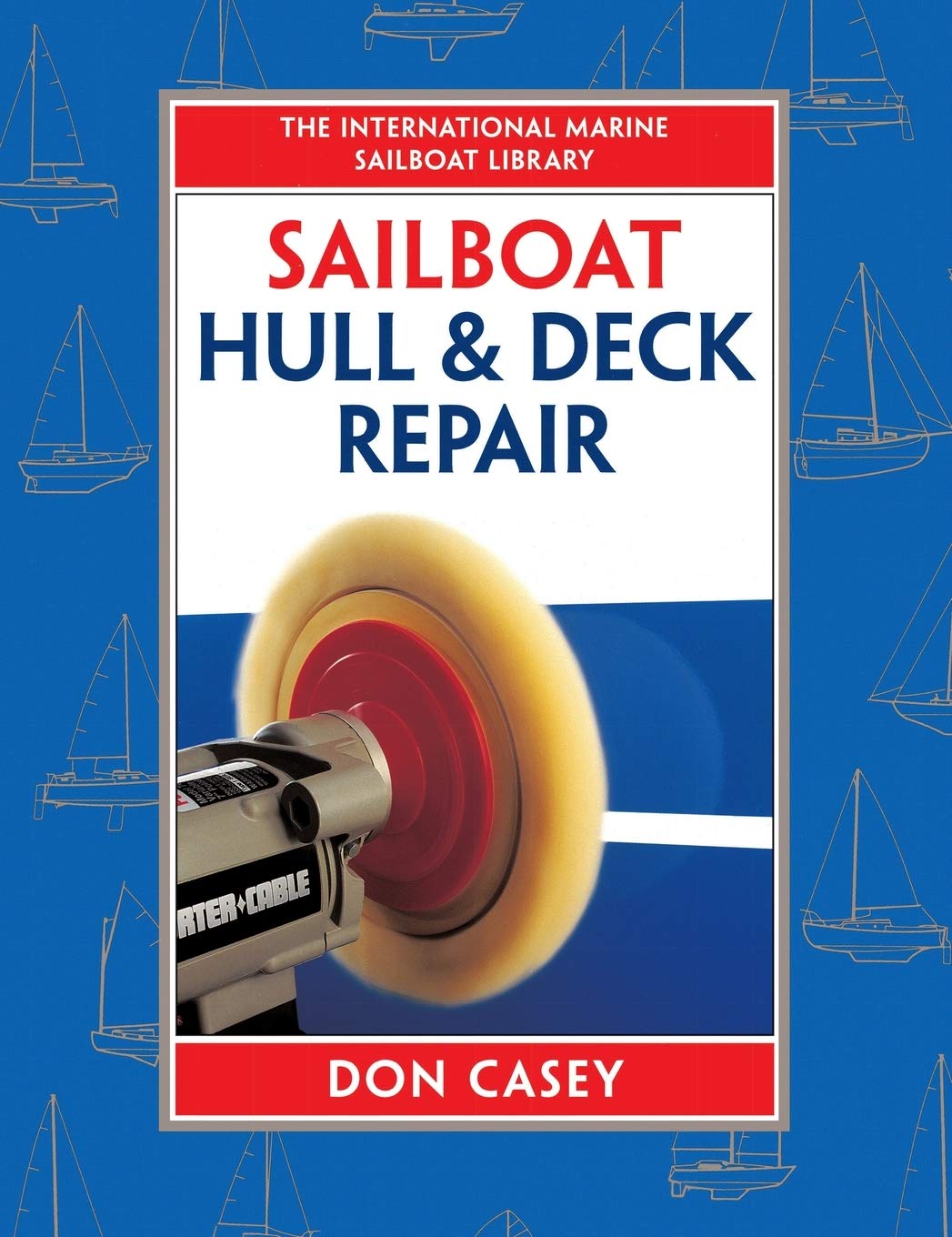 Sailboat Hull and Deck Repair (IM Sailboat Library),Used
