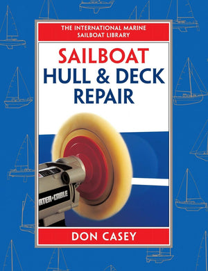 Sailboat Hull and Deck Repair (IM Sailboat Library),Used