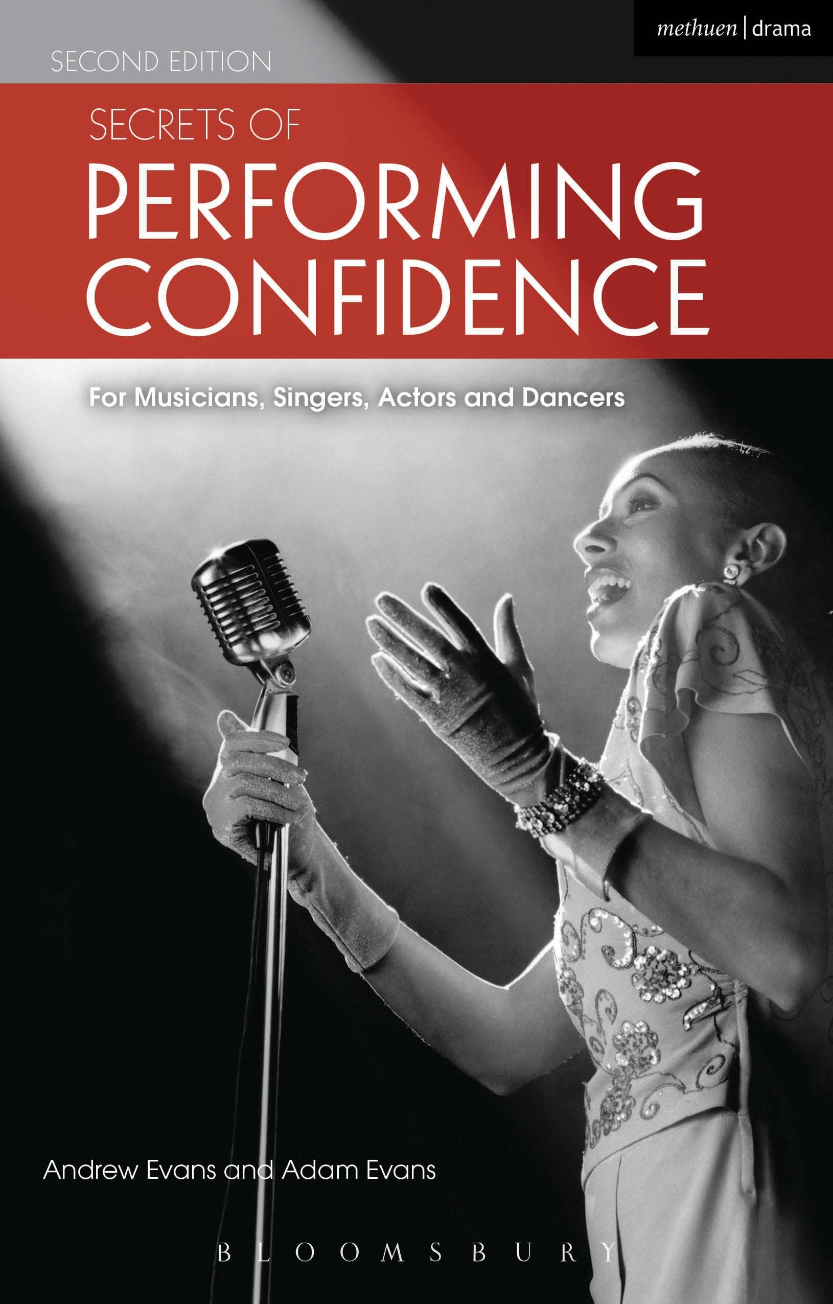 Secrets Of Performing Confidence: For Musicians, Singers, Actors And Dancers,Used