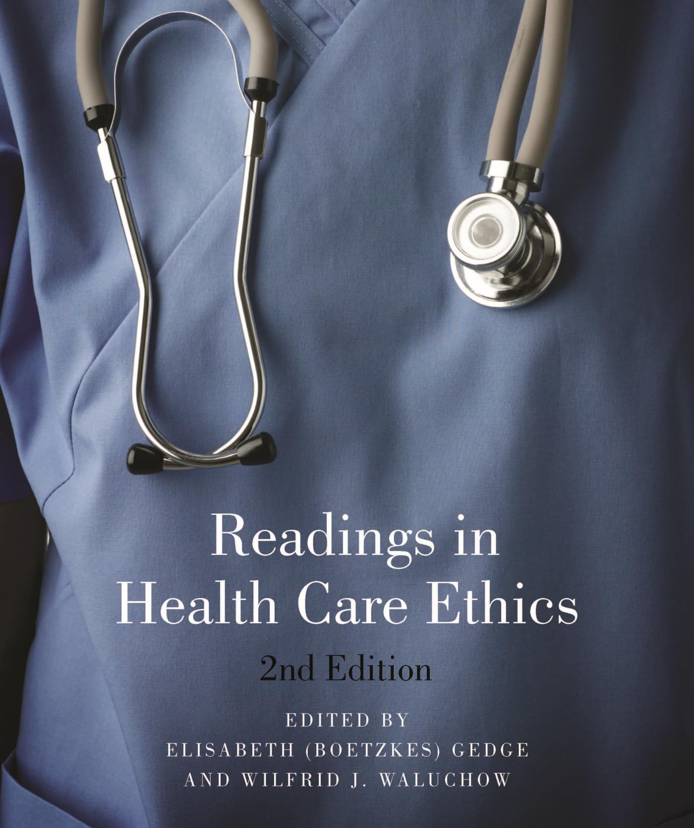 Readings in Health Care Ethics  Second Edition,New