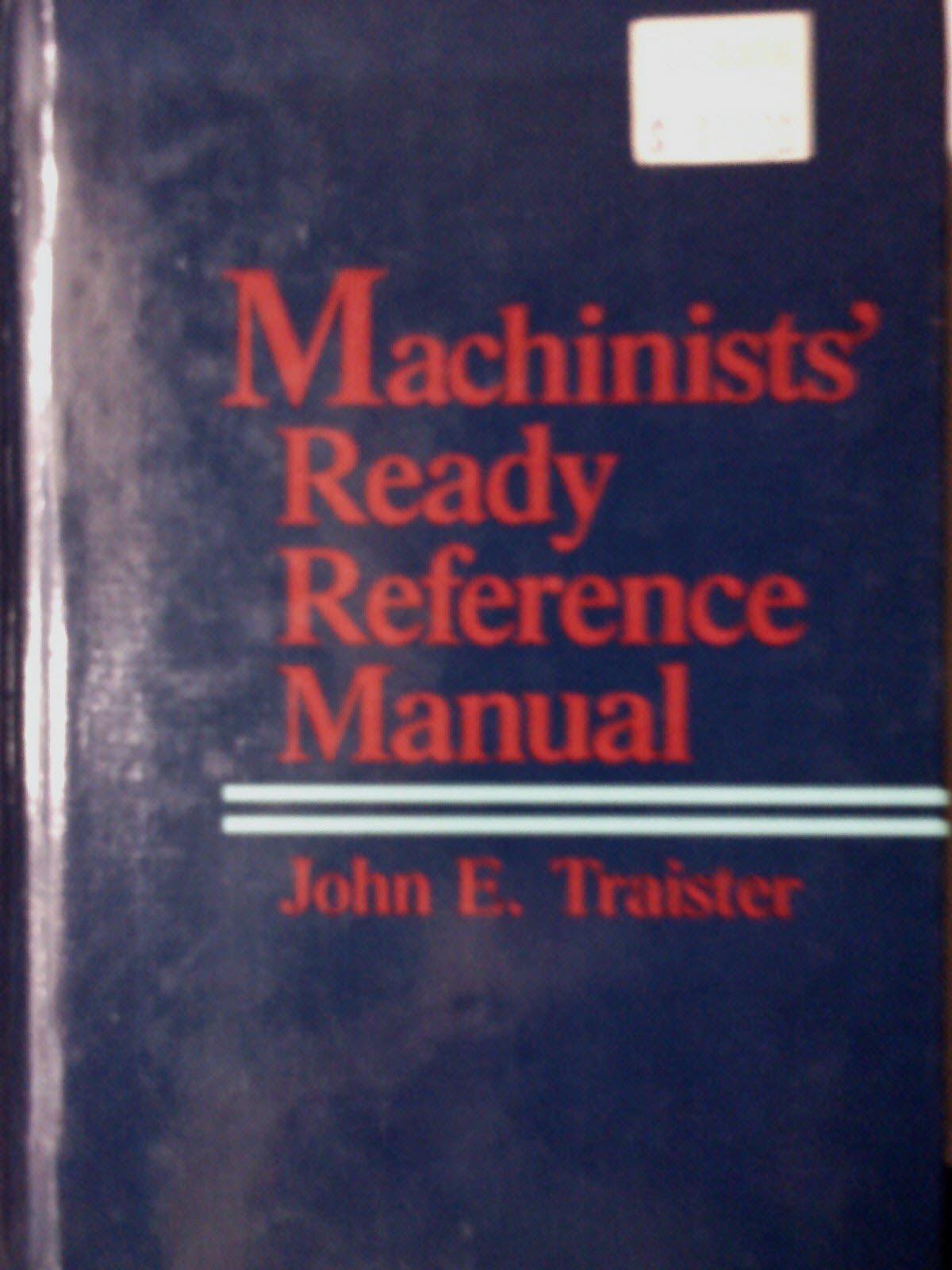 Machinists' Ready Reference Manual,Used