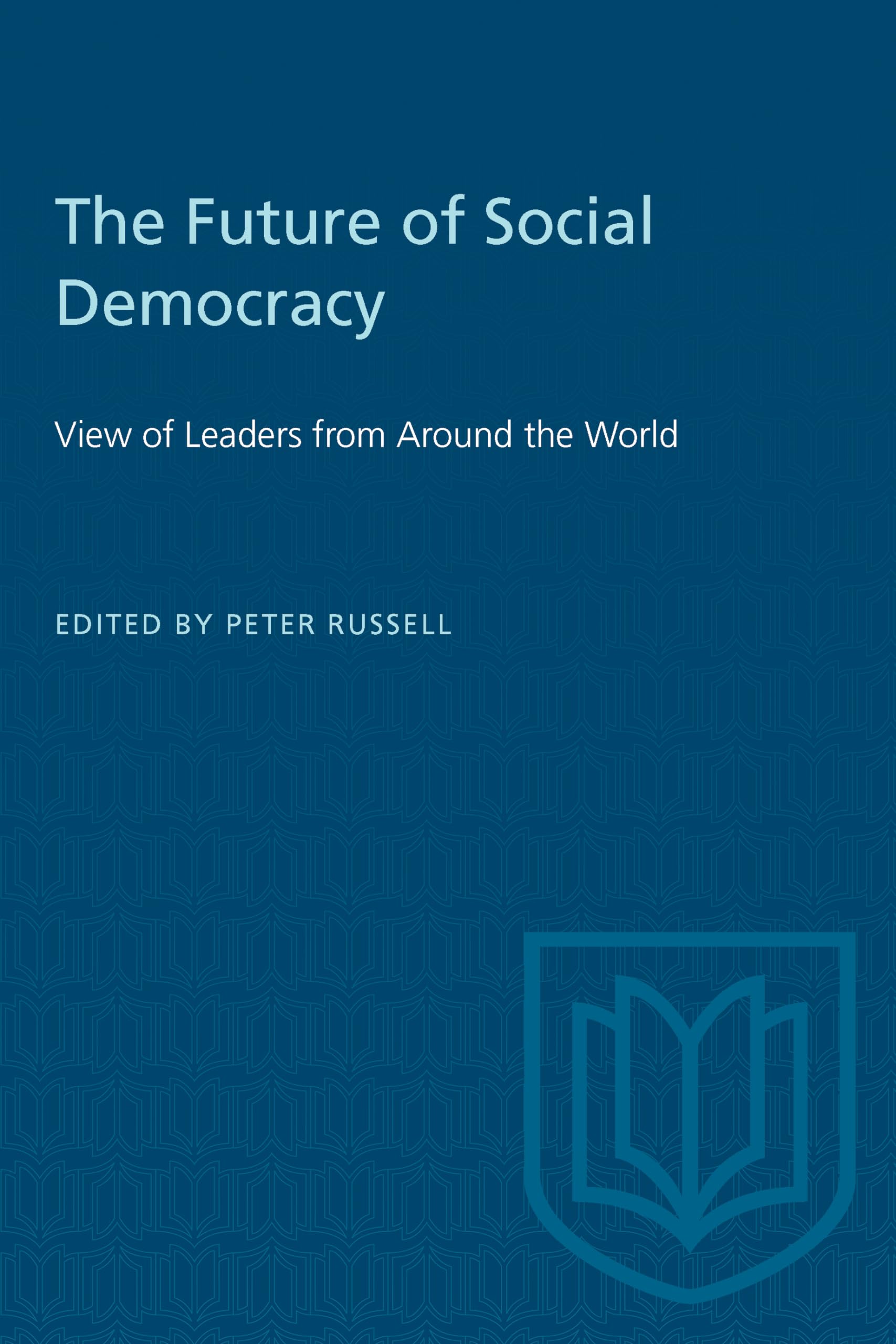 The Future of Social Democracy: View of Leaders from Around the World (Heritage),Used