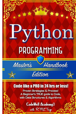 Python: Programming, Master's Handbook; A TRUE Beginner's Guide! Problem Solving, Code, Data Science, Data Structures & Algorith,Used