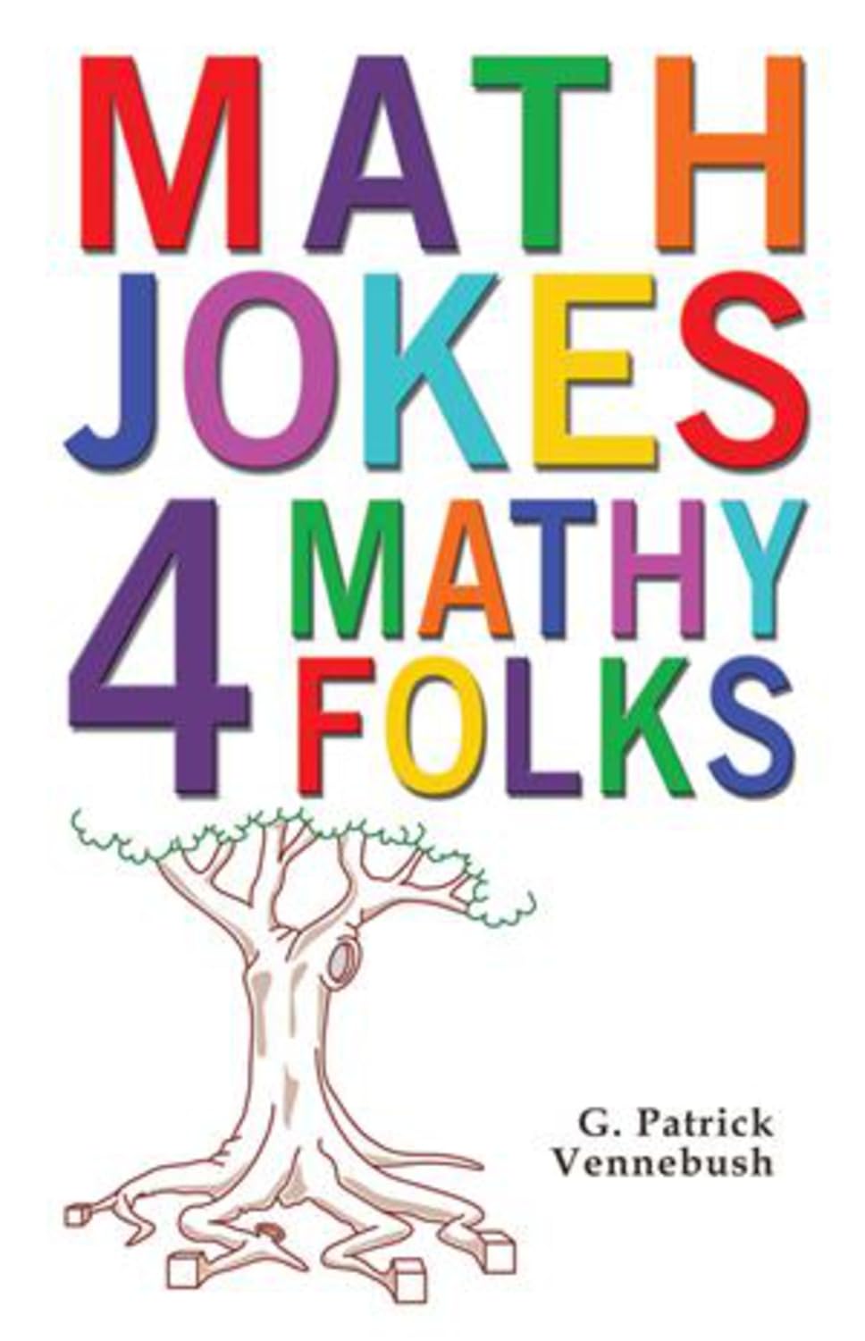 Math Jokes 4 Mathy Folks,New