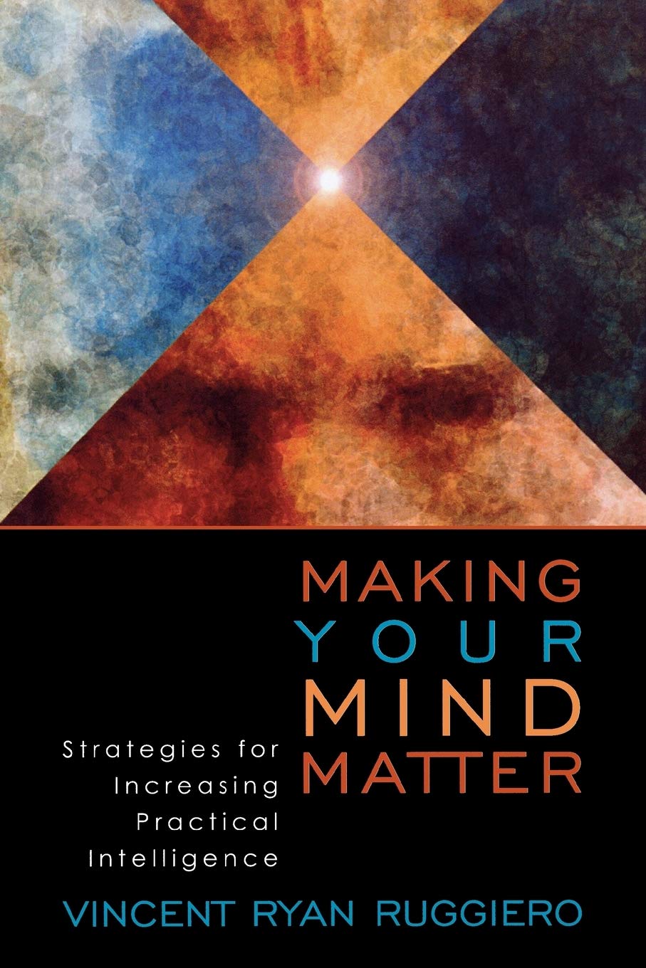 Making Your Mind Matter: Strategies for Increasing Practical Intelligence,Used