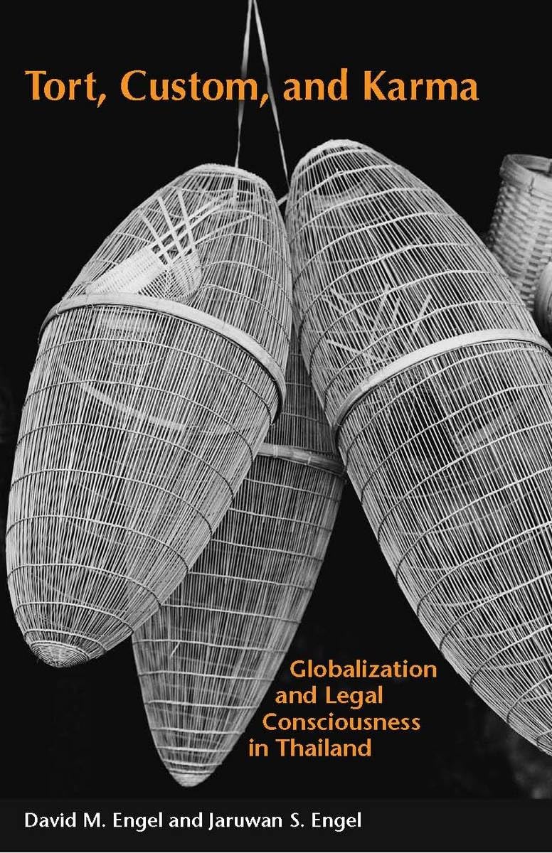 Tort, Custom, And Karma: Globalization And Legal Consciousness In Thailand (The Cultural Lives Of Law),Used