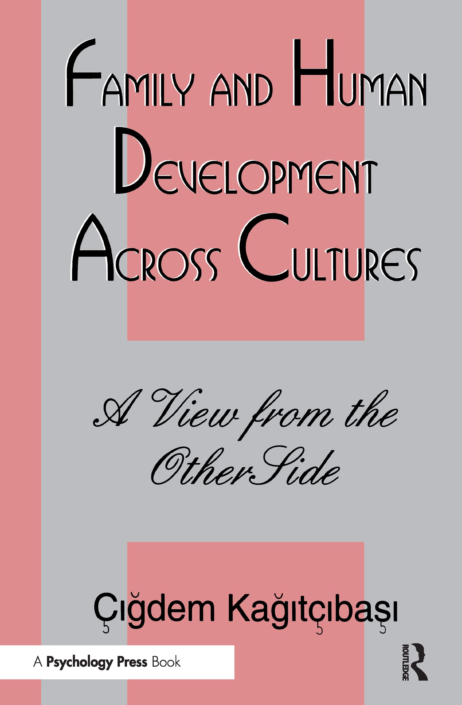 Family and Human Development Across Cultures: A View From the Other Side,Used