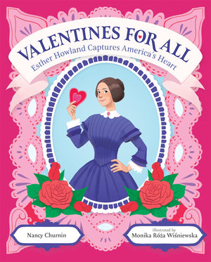 Valentines For All: Esther Howland Captures America'S Heart,Used