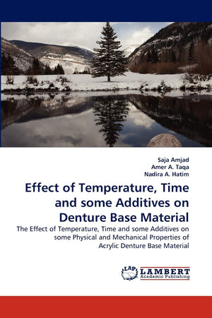 Effect of Temperature, Time and some Additives on Denture Base Material: The Effect of Temperature, Time and some Additives on s,Used