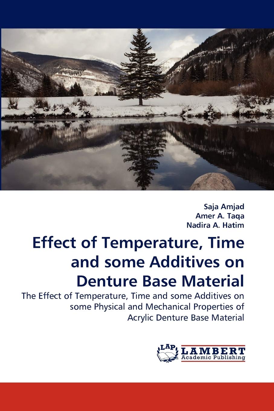Effect of Temperature, Time and some Additives on Denture Base Material: The Effect of Temperature, Time and some Additives on s,Used