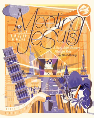 Meeting With Jesus: A Daily Bible Reading Plan For Kids
