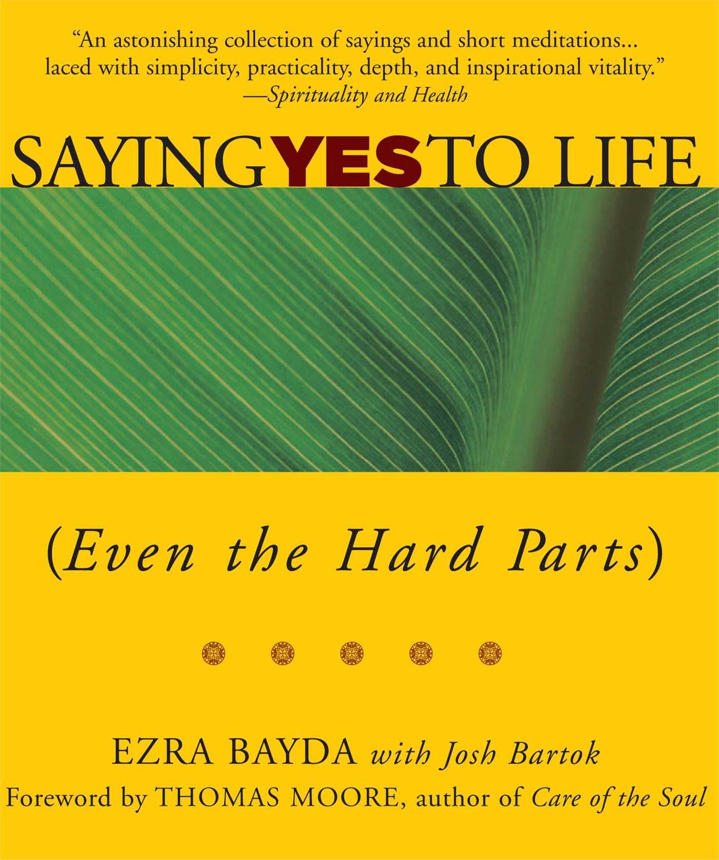 Saying Yes to Life: (Even the Hard Parts),Used
