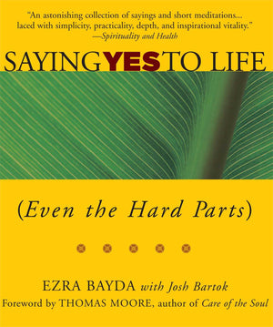 Saying Yes to Life: (Even the Hard Parts),Used