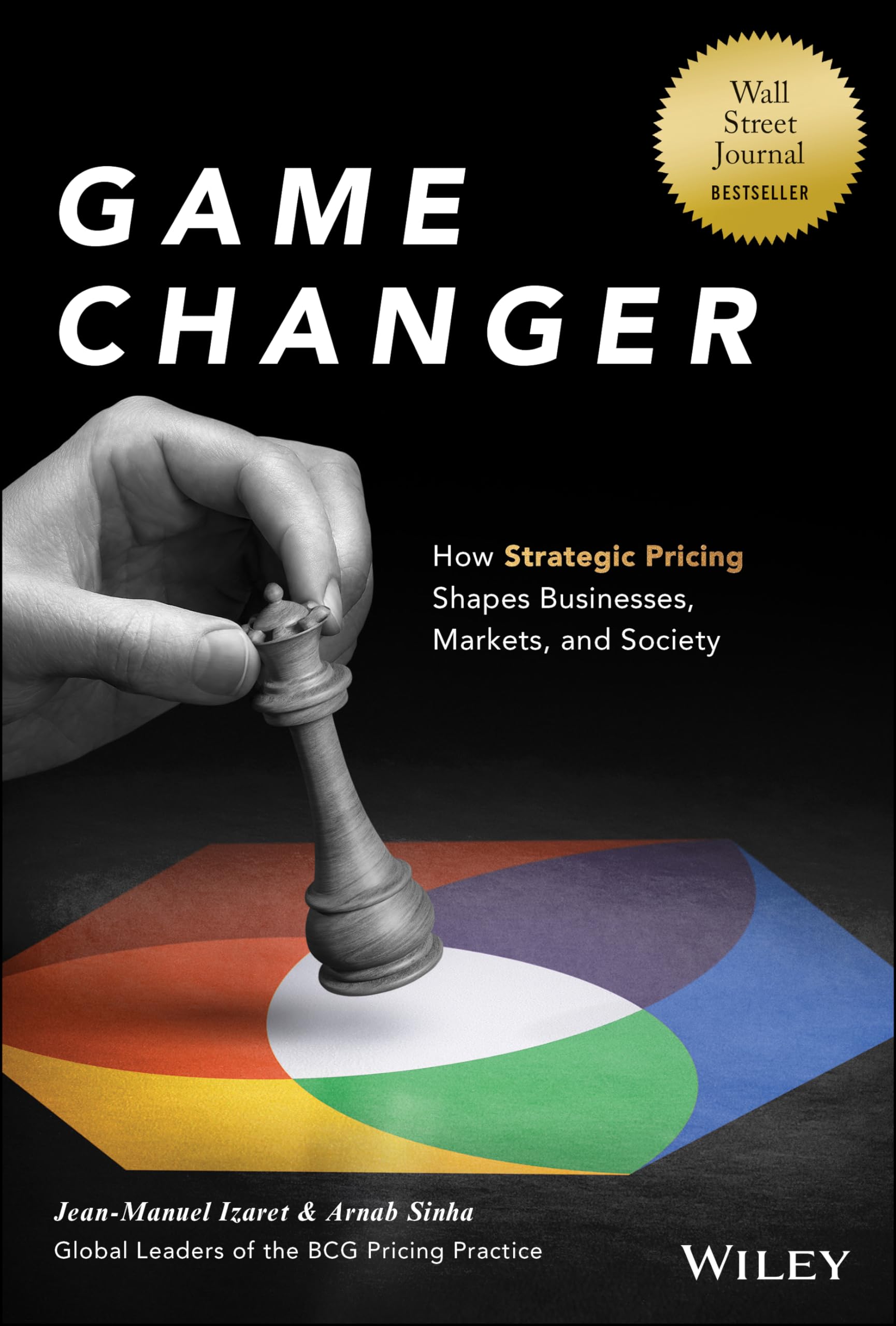 Game Changer: How Strategic Pricing Shapes Businesses, Markets, And Society,New