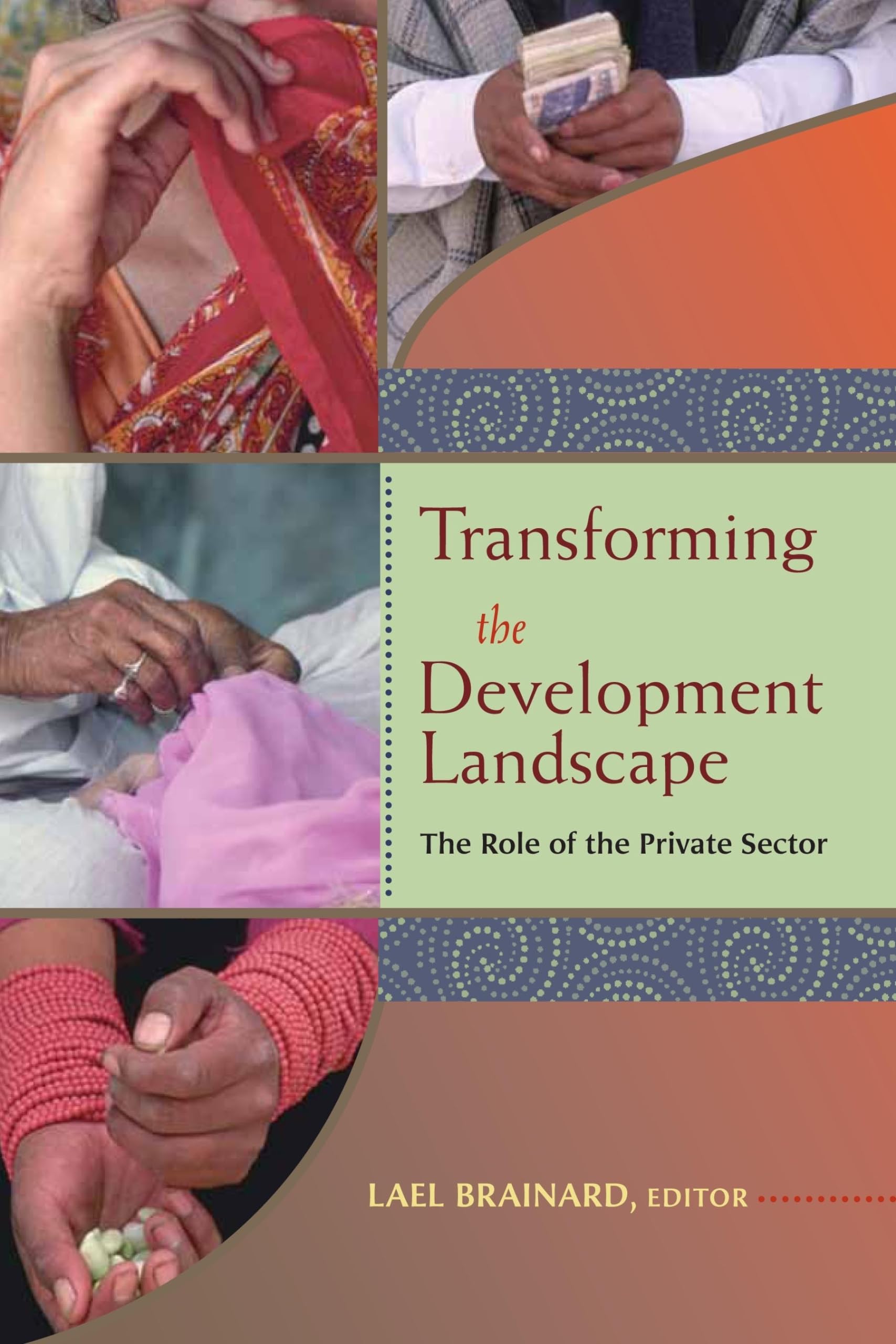 Transforming The Development Landscape: The Role Of The Private Sector,Used
