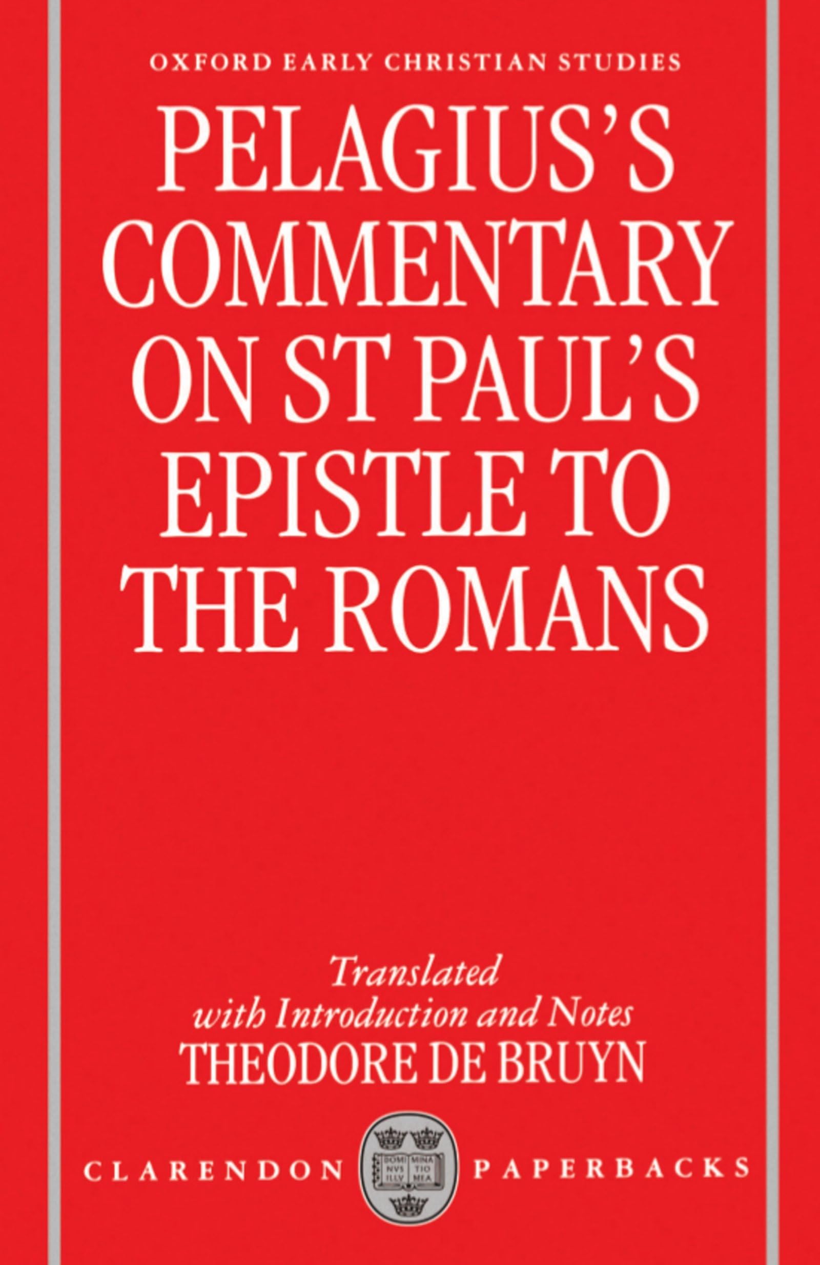 Pelagius's Commentary on St Paul's Epistle to the Romans (Oxford Early Christian Studies),Used