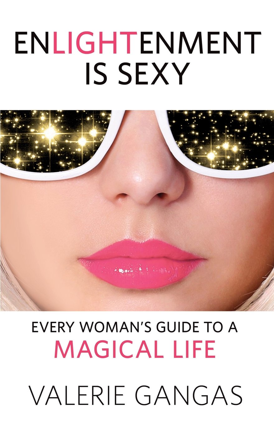 Enlightenment Is Sexy: Every Woman's Guide to a Magical Life,Used