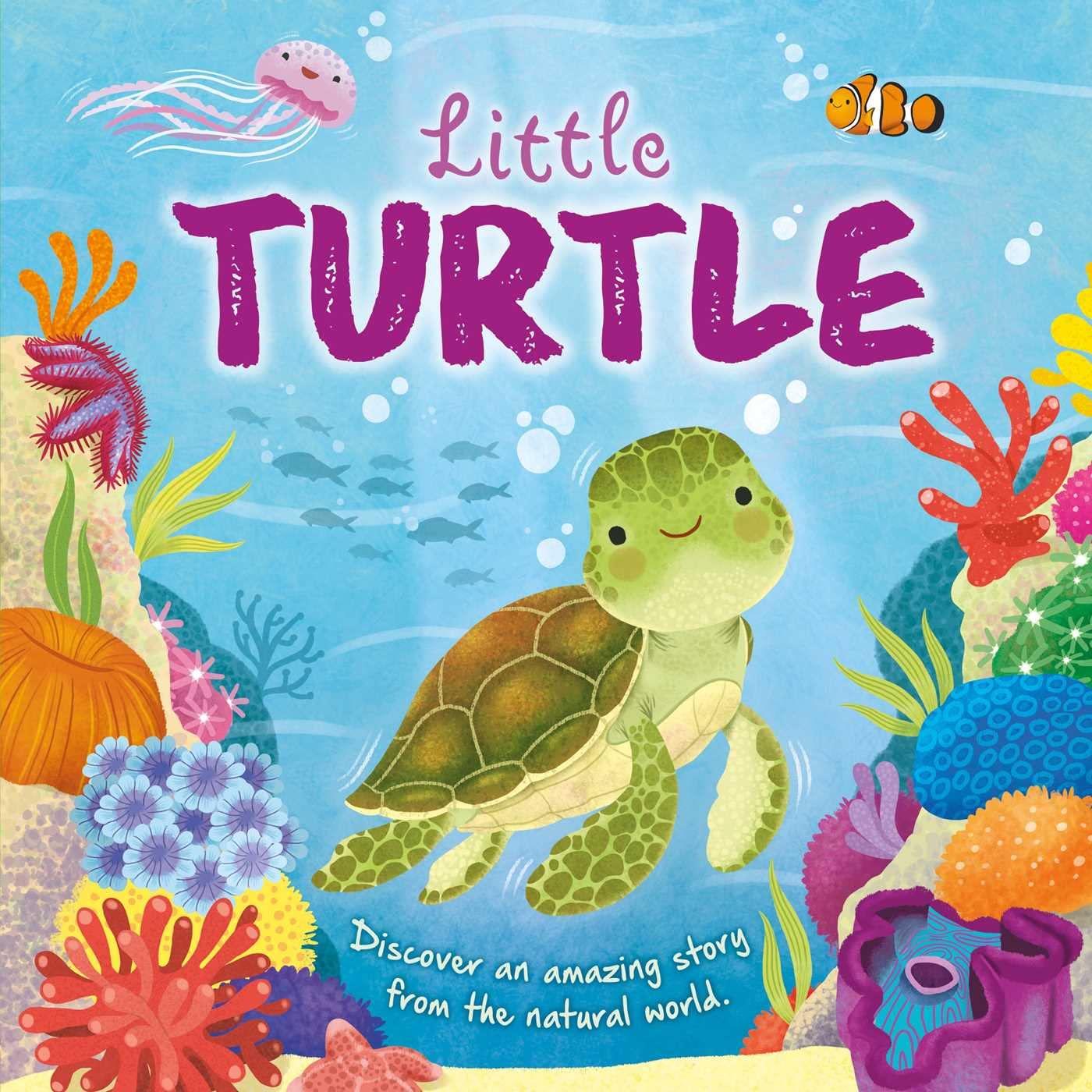 Nature Stories: Little TurtleDiscover an Amazing Story from the Natural World: Padded Board Book,New