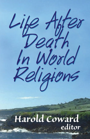 Life After Death in World Religions (Faith Meets Faith),New