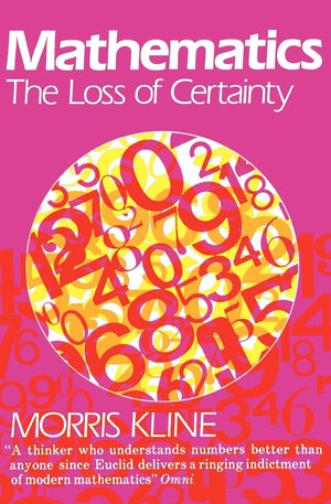 Mathematics: The Loss of Certainty (Galaxy Books),New
