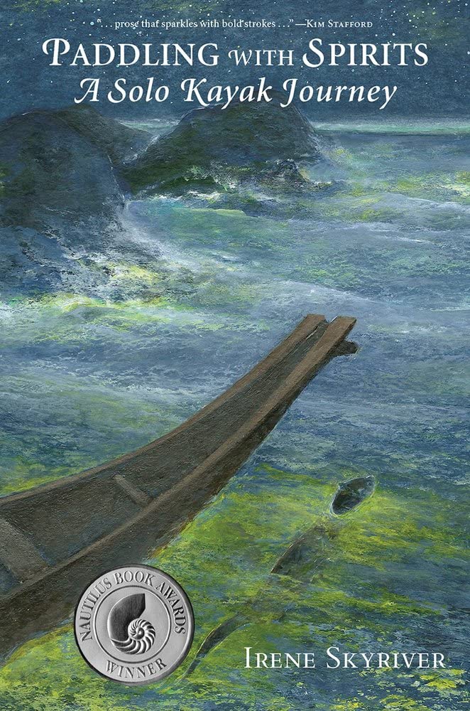 Paddling with Spirits: A Solo Kayak Journey,Used
