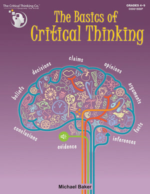The Basics of Critical Thinking Workbook  Lessons and Activities (Grades 49),New