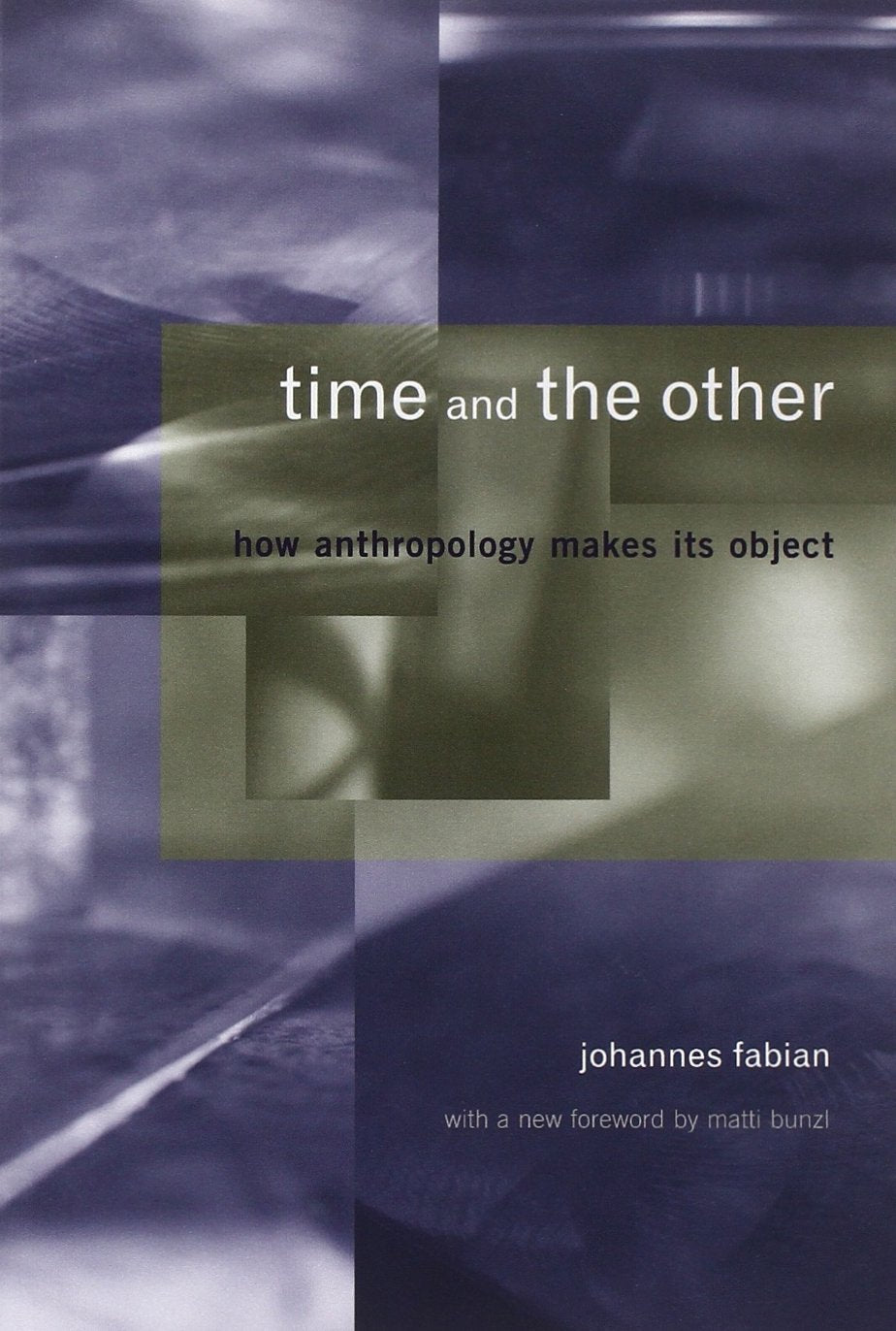Time and the Other: How Anthropology Makes Its Object,New