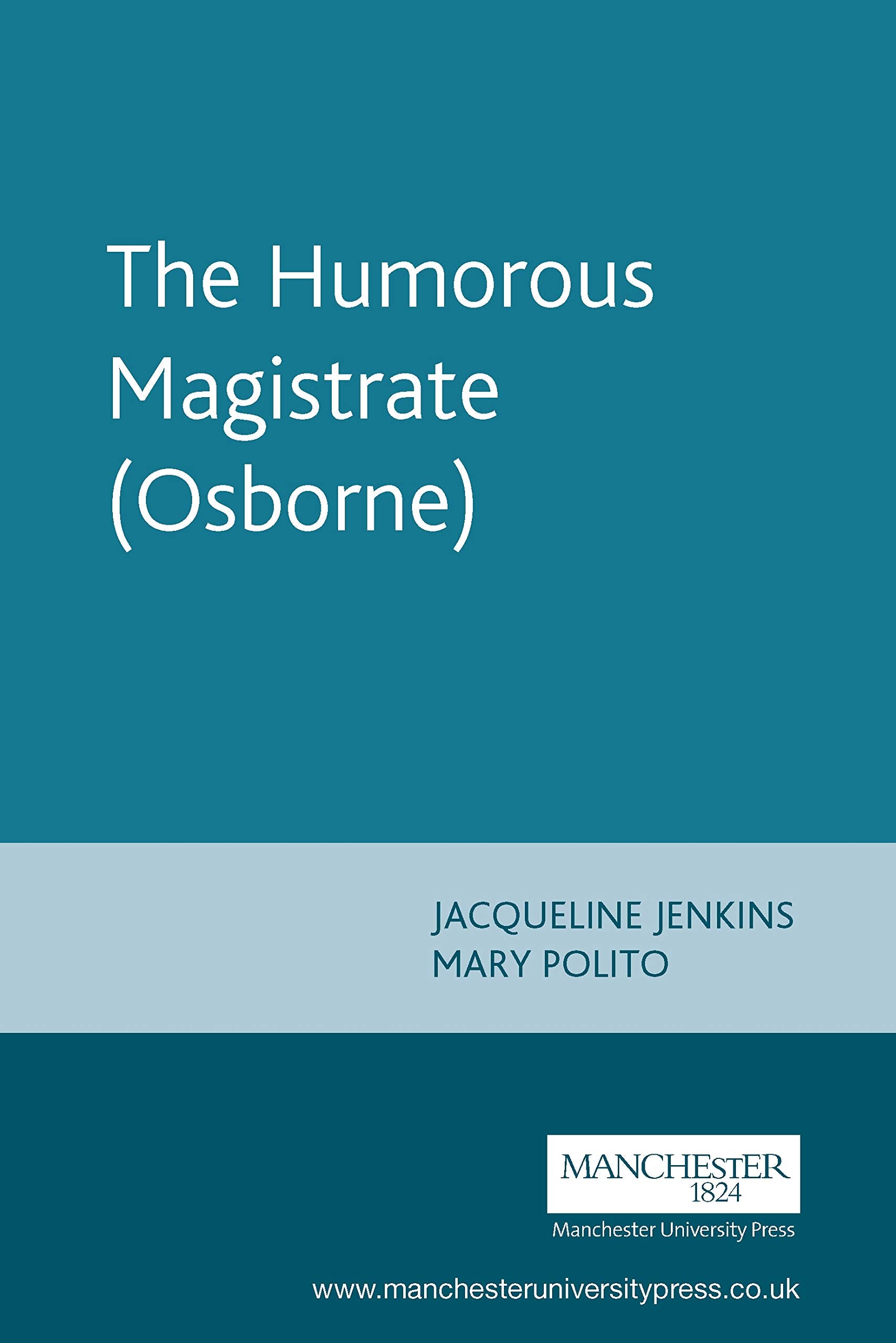 The Humorous Magistrate (Osborne) (The Malone Society),Used