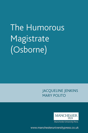 The Humorous Magistrate (Osborne) (The Malone Society),Used