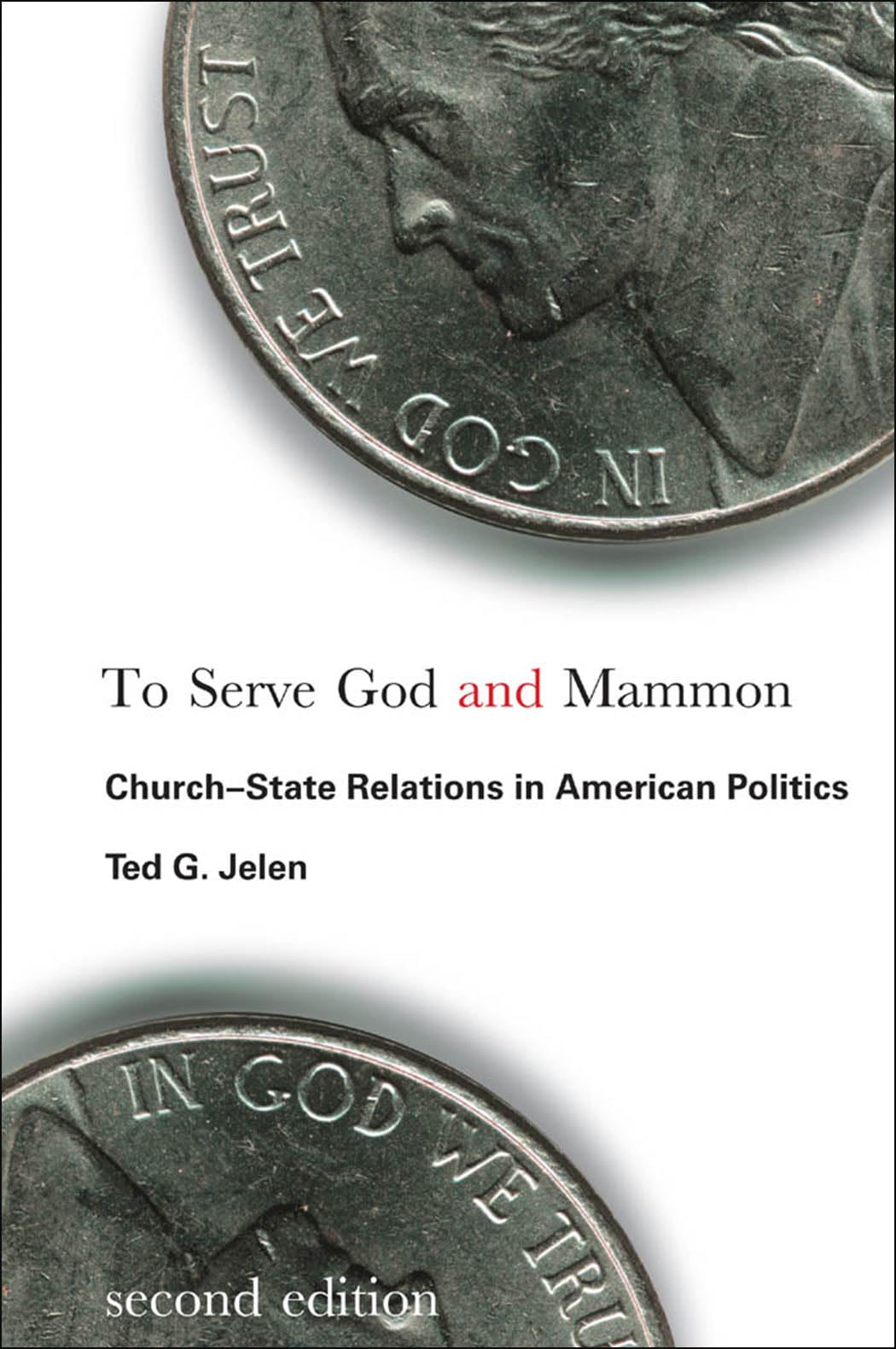 To Serve God and Mammon: ChurchState Relations in American Politics (Religion and Politics),Used
