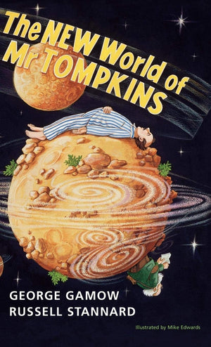 The New World of Mr Tompkins: George Gamow's Classic Mr Tompkins,Used