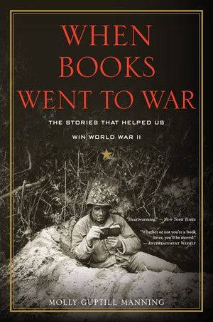 When Books Went To War: The Stories That Helped Us Win World War Ii