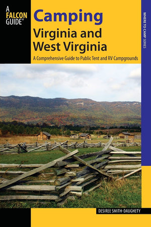 Camping Virginia and West Virginia: A Comprehensive Guide To Public Tent And Rv Campgrounds (State Camping Series),Used