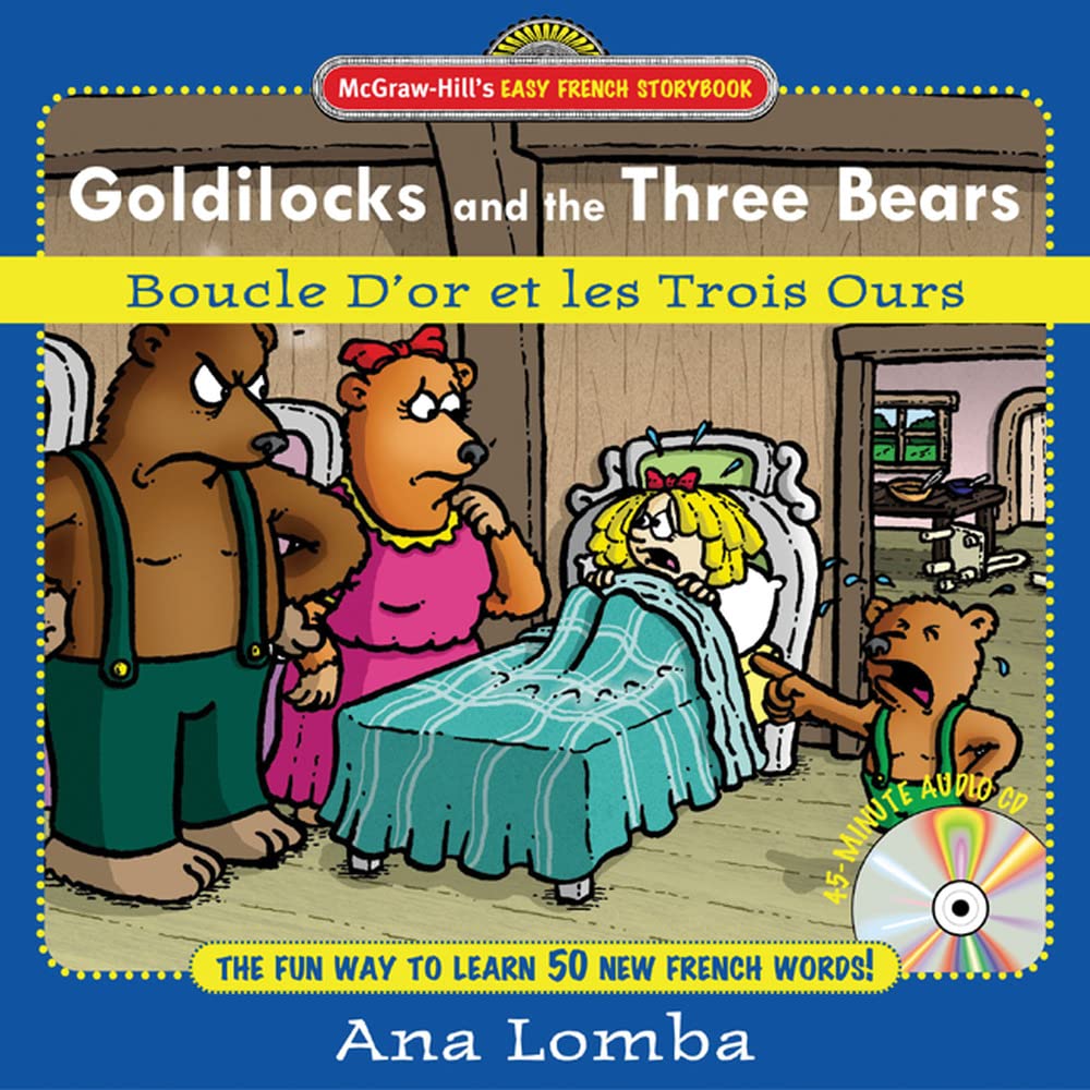 Easy French Storybook: Goldilocks and the Three Bears(Book + Audio CD): Boucle D'or et les Trois Ours (McGrawHill's Easy French,Used