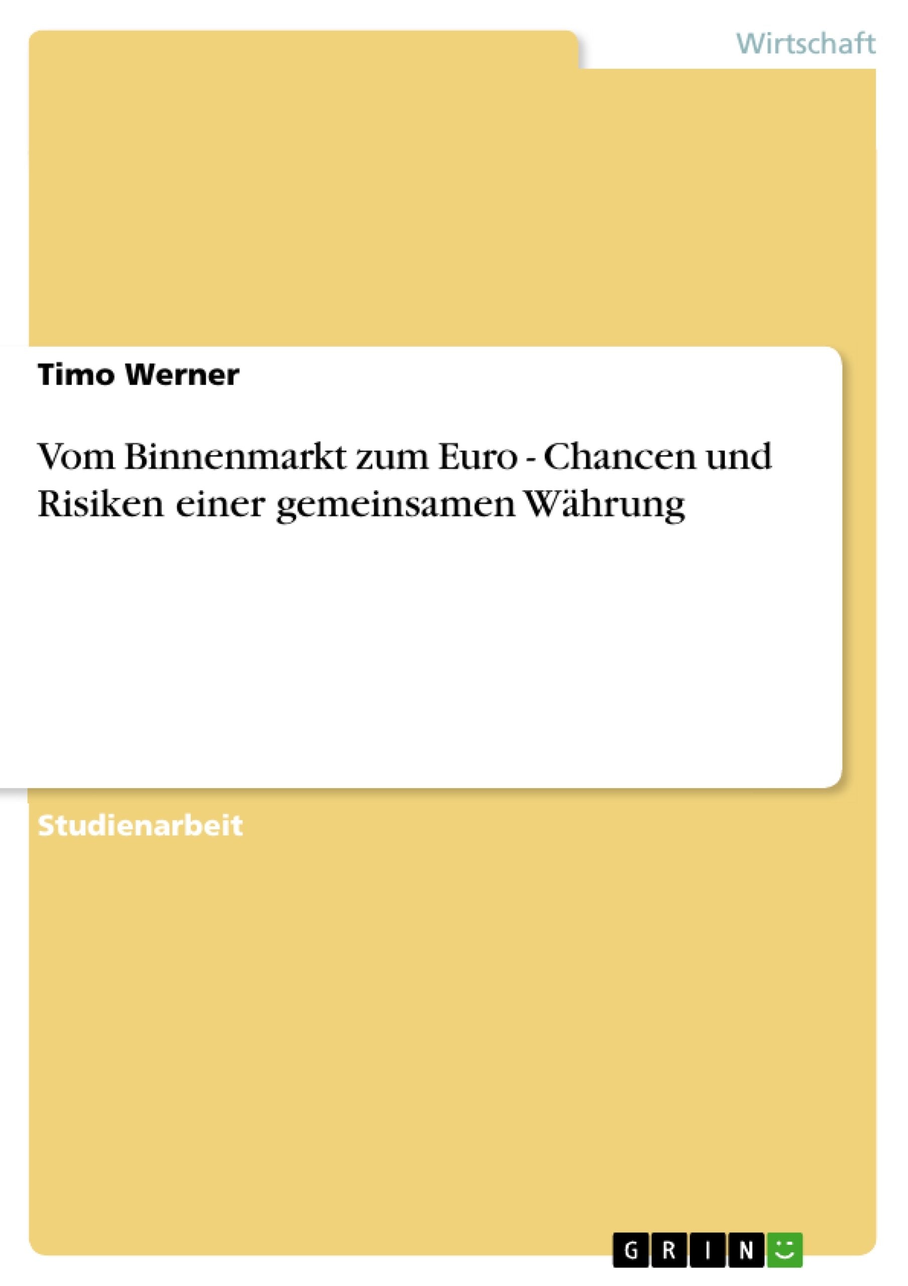 Vom Binnenmarkt Zum Euro  Chancen Und Risiken Einer Gemeinsamen Whrung (German Edition),Used