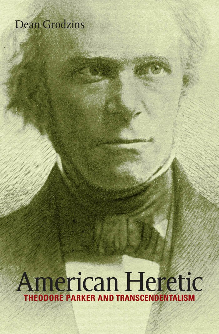 American Heretic: Theodore Parker And Transcendentalism,Used