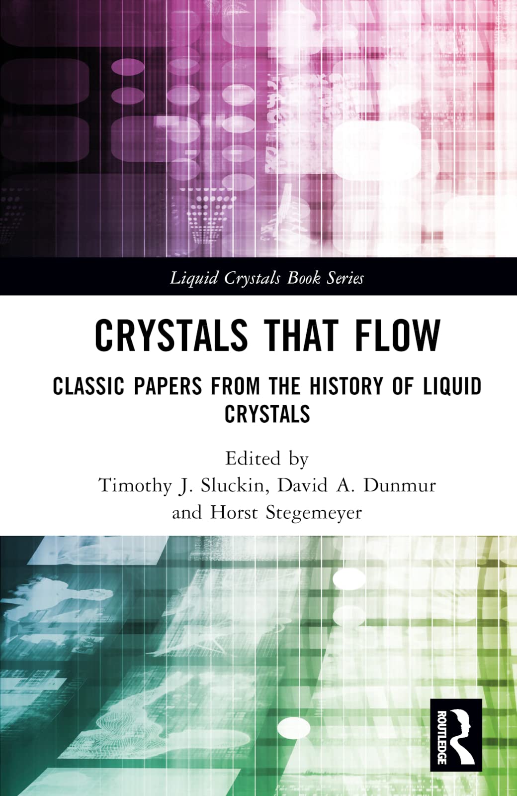 Crystals That Flow: Classic Papers from the History of Liquid Crystals (Liquid Crystals Book Series),Used
