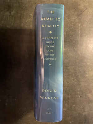 The Road to Reality : A Complete Guide to the Laws of the Universe,New