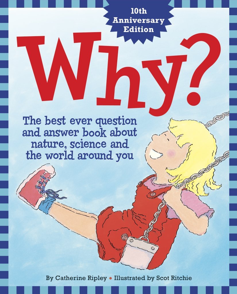 Why?: The Best Ever Question And Answer Book About Nature, Science And The World Around You,Used