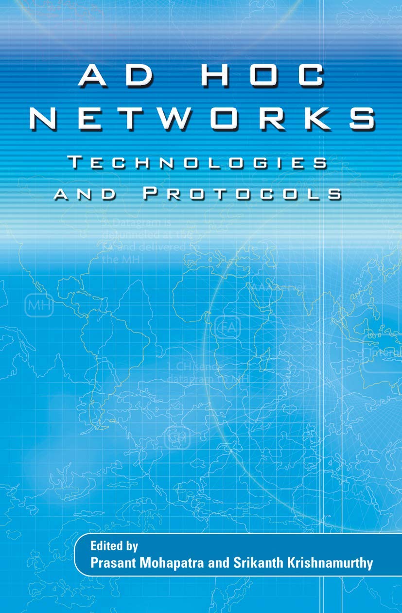 AD HOC NETWORKS: Technologies and Protocols,Used