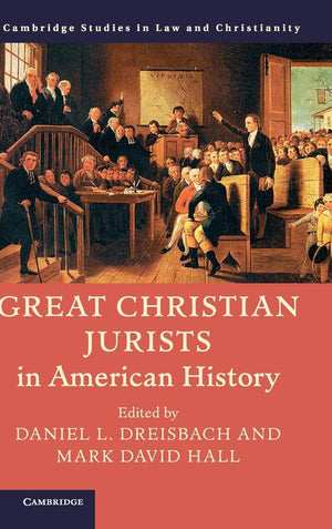 Great Christian Jurists in American History (Law and Christianity),Used