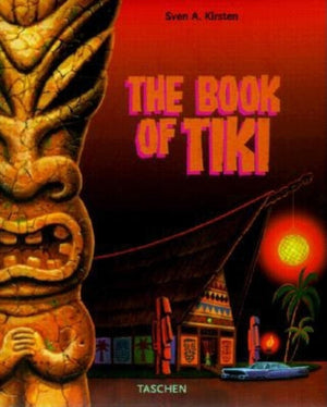 Book Of Tiki: A Guide For The Urban Archeologist