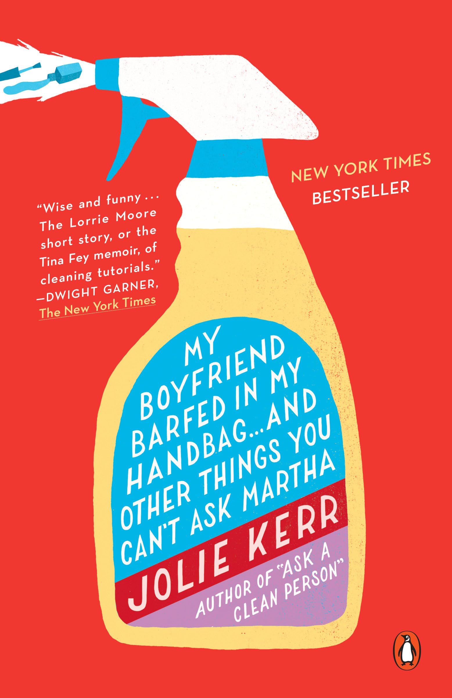 My Boyfriend Barfed in My Handbag . . . and Other Things You Can't Ask Martha,New