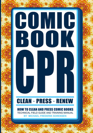 Comic Book CPR: How to Clean and Press Comic Books,Used