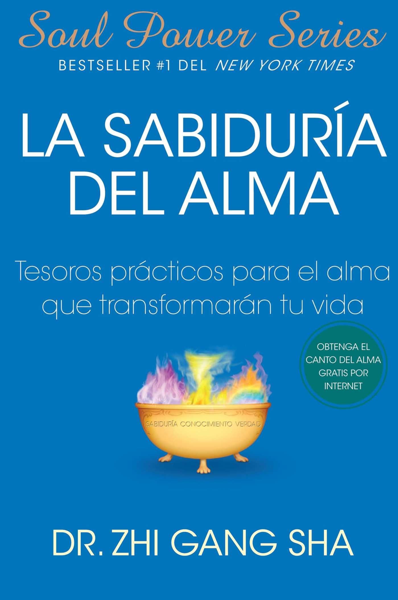 Sabiduria Del Alma : Tesoros Practicos Para El Alma Que Transformaran Tu Vida (Spanish Edition),New