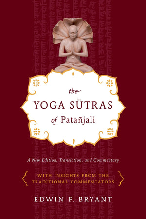 The Yoga Sutras of Pata?jali: A New Edition, Translation, and Commentary,Used