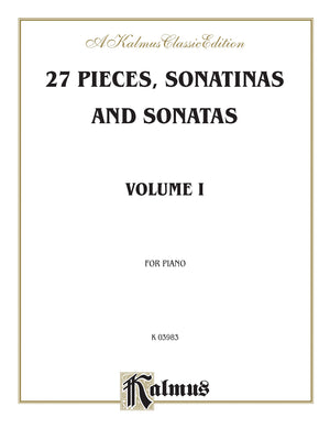 27 Pieces, Sonatinas and Sonatas, Vol. 1: For Piano (Kalmus Classic Edition),Used
