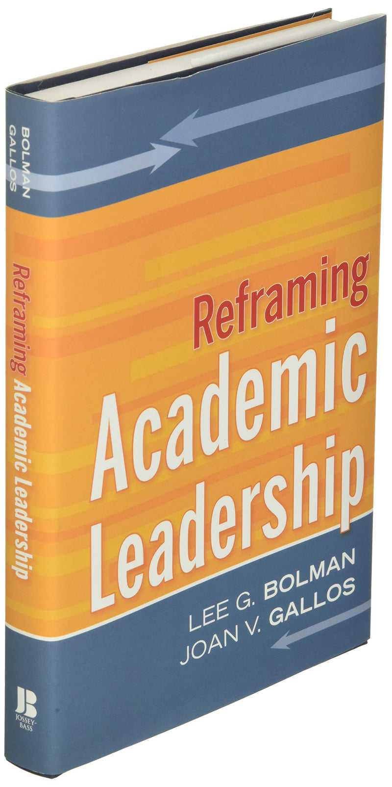Reframing Academic Leadership,New