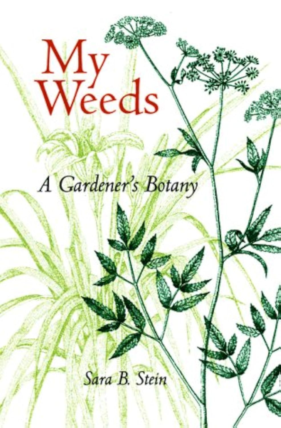 My Weeds: A Gardener'S Botany,New