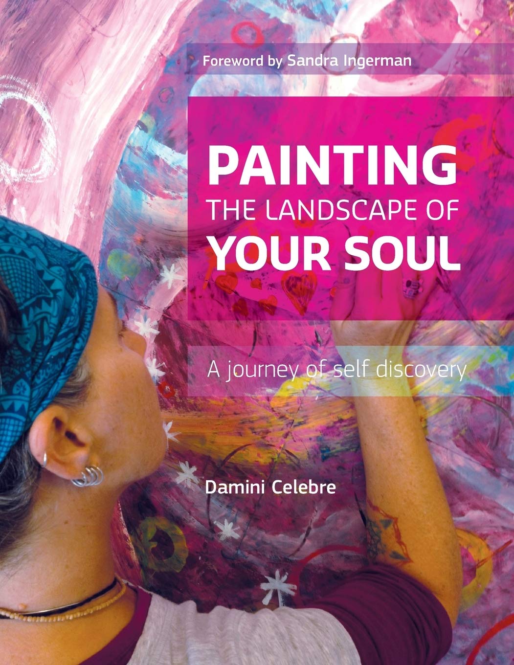 Painting the Landscape of Your Soul: A journey of self discovery,Used